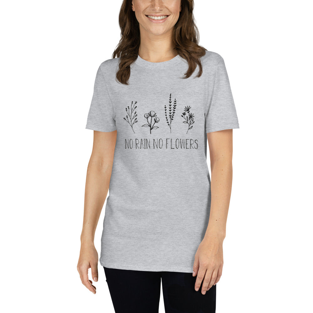 No Rain No Flowers Short-Sleeve Unisex T-Shirt